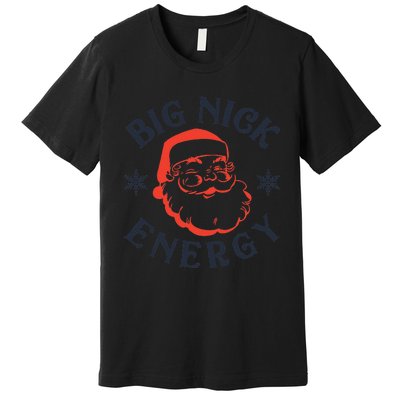 Big Nick Energy Holiday Xmas Christmas Santa Claus Pajama Premium T-Shirt