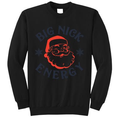 Big Nick Energy Holiday Xmas Christmas Santa Claus Pajama Tall Sweatshirt