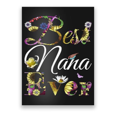 Best Nana Ever Tee Cute Sunflowers Floral Mother's Day Gift Poster