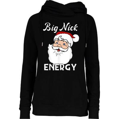 Big Nick Energy Funny Christmas Womens Funnel Neck Pullover Hood