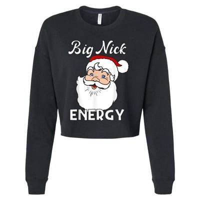 Big Nick Energy Funny Christmas Cropped Pullover Crew