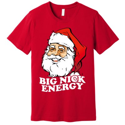 Big Nick Energy Premium T-Shirt