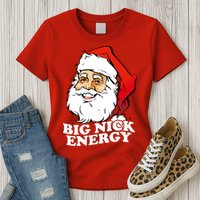 Big Nick Energy Womens T-Shirt