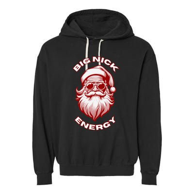 Big Nick Energy Funny Santa Christmas Garment-Dyed Fleece Hoodie