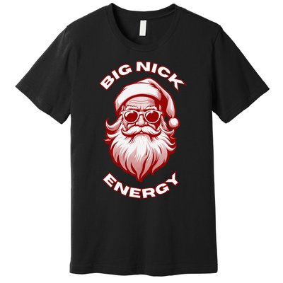 Big Nick Energy Funny Santa Christmas Premium T-Shirt