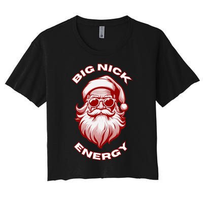 Big Nick Energy Funny Santa Christmas Women's Crop Top Tee