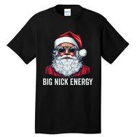 Big Nick Energy Christmas Santa Tall T-Shirt