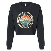 Best Norbert Ever Funny Saying First Name Norbert Gift Cropped Pullover Crew