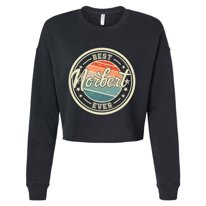 Best Norbert Ever Funny Saying First Name Norbert Gift Cropped Pullover Crew