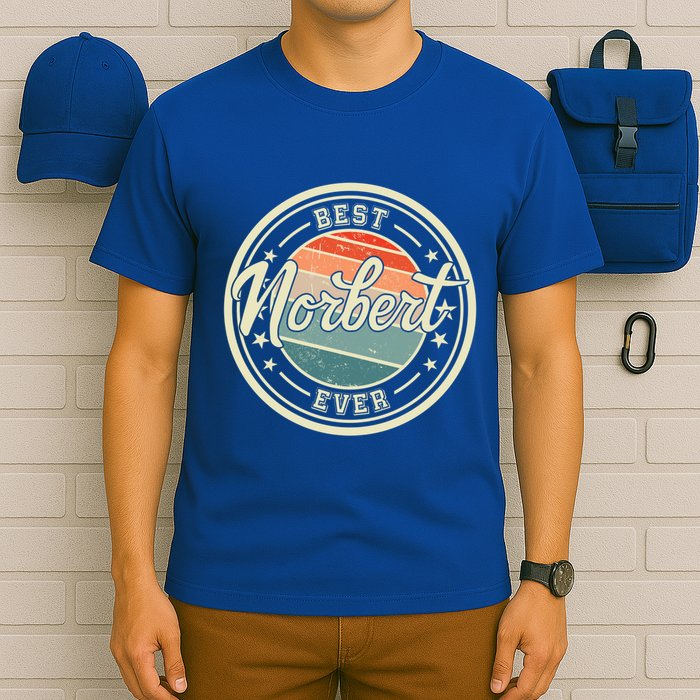 Best Norbert Ever Funny Saying First Name Norbert Gift T-Shirt