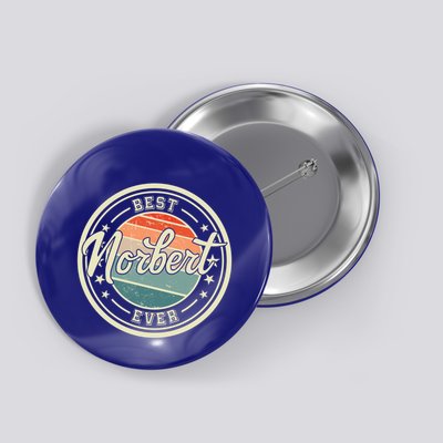Best Norbert Ever Funny Saying First Name Norbert Gift Button