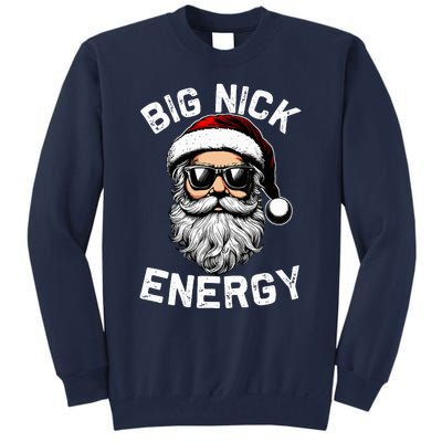 Big Nick Energy Funny Inappropriate Christmas Santa Face Tall Sweatshirt