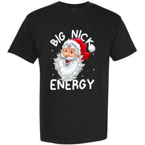 Big Nick Energy Christmas Santa Xmas Funny Meme Garment-Dyed Heavyweight T-Shirt