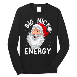 Big Nick Energy Christmas Santa Xmas Funny Meme Long Sleeve Shirt