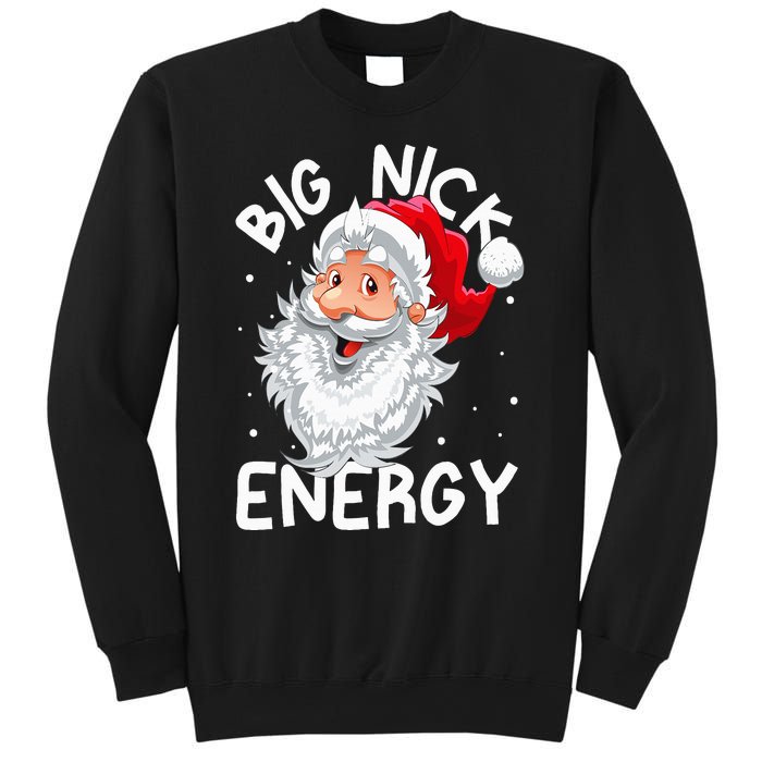 Big Nick Energy Christmas Santa Xmas Funny Meme Sweatshirt