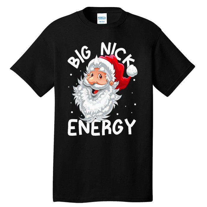 Big Nick Energy Christmas Santa Xmas Funny Meme Tall T-Shirt