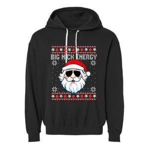 Big Nick Energy Santa Ugly Christmas Sweater Garment-Dyed Fleece Hoodie