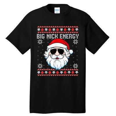 Big Nick Energy Santa Ugly Christmas Sweater Tall T-Shirt