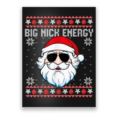 Big Nick Energy Santa Ugly Christmas Sweater Poster