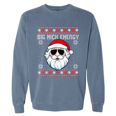 Big Nick Energy Santa Ugly Christmas Sweater Garment-Dyed Sweatshirt