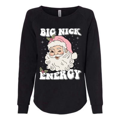 Big Nick Energy Funny Xmas Christmas Cute Santa Claus Great Gift Womens California Wash Sweatshirt