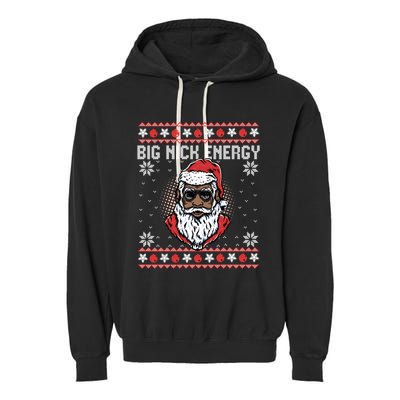 Big Nick Energy African American Santa Ugly Sweater Pullover Hoodie Garment-Dyed Fleece Hoodie