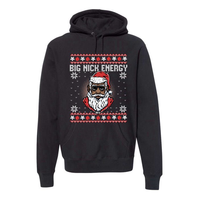 Big Nick Energy African American Santa Ugly Sweater Pullover Hoodie Premium Hoodie