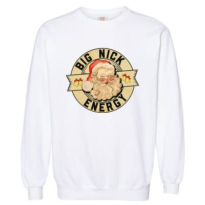 Big Nick Energy Funny Vintage Santa Claus Wink Christmas Garment-Dyed Sweatshirt