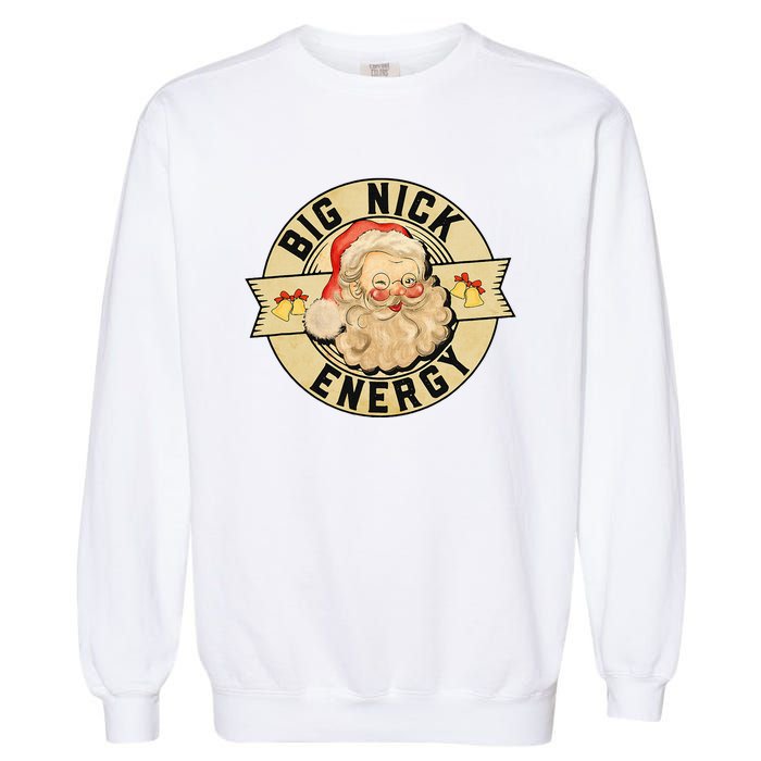 Big Nick Energy Funny Vintage Santa Claus Wink Christmas Garment-Dyed Sweatshirt