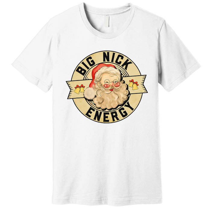 Big Nick Energy Funny Vintage Santa Claus Wink Christmas Premium T-Shirt