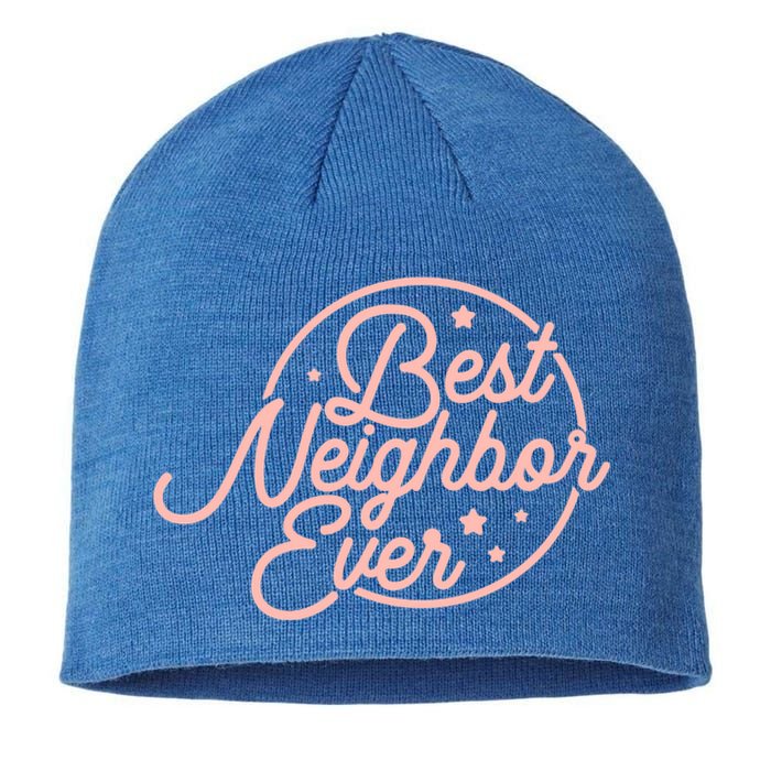 Best Neighbor Ever Friend In The Neighborhood Gift Funny Gift Sustainable Beanie