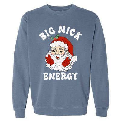 Big Nick Energy Funny Santa Christmas  Garment-Dyed Sweatshirt