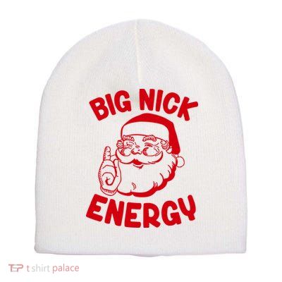 Big Nick Energy Santa Claus Funny Xmas Christmas Short Acrylic Beanie