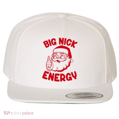 Big Nick Energy Santa Claus Funny Xmas Christmas Wool Snapback Cap