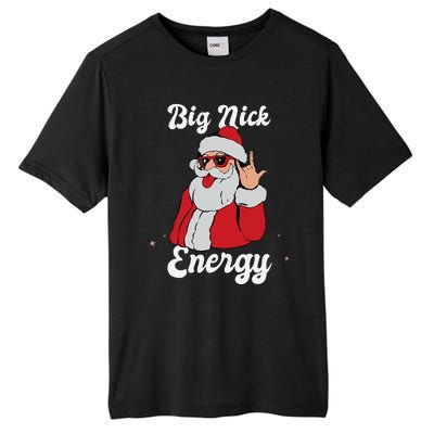 Big Nick Energy Funny Xmas Christmas Gift Tall Fusion ChromaSoft Performance T-Shirt