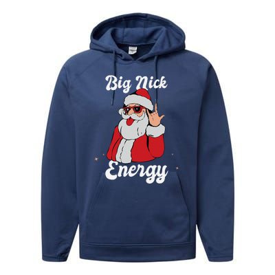 Big Nick Energy Funny Xmas Christmas Gift Performance Fleece Hoodie