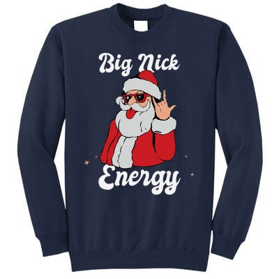 Big Nick Energy Funny Xmas Christmas Gift Tall Sweatshirt