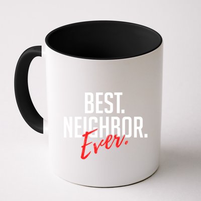 Best Neighbor Ever Friend In The Neighborhood Funny Gift Mug