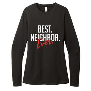 Best Neighbor Ever Friend In The Neighborhood Funny Gift Womens CVC Long Sleeve Shirt