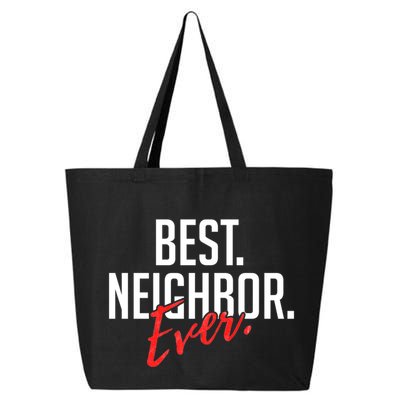 Best Neighbor Ever Friend In The Neighborhood Funny Gift 25L Jumbo Tote