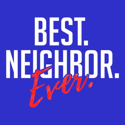 Best Neighbor Ever Friend In The Neighborhood Funny Gift T-Shirt