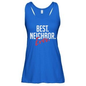 Best Neighbor Ever Friend In The Neighborhood Funny Gift Ladies Essential Flowy Tank