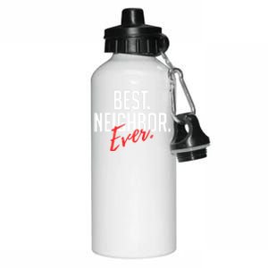 Best Neighbor Ever Friend In The Neighborhood Funny Gift Aluminum Water Bottle