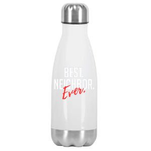 Best Neighbor Ever Friend In The Neighborhood Funny Gift Stainless Steel Insulated Water Bottle