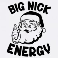 Big Nick Energy Santa Claus Funny Xmas Christmas Performance Shirt