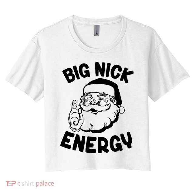 Big Nick Energy Santa Claus Funny Xmas Christmas Crop Top