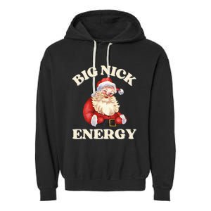 Big Nick Energy Christmas Santa Inappropriate Christmas Garment-Dyed Fleece Hoodie