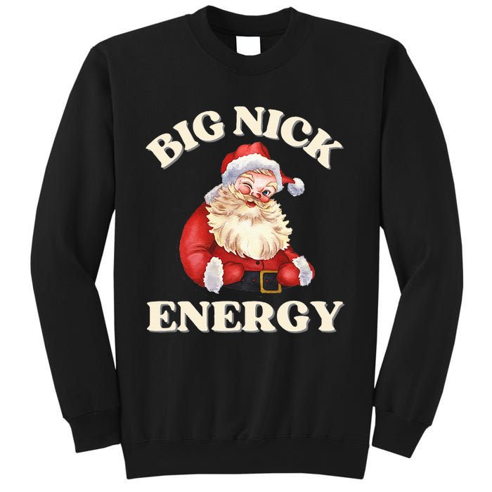 Big Nick Energy Christmas Santa Inappropriate Christmas Sweatshirt