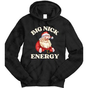 Big Nick Energy Christmas Santa Inappropriate Christmas Tie Dye Hoodie