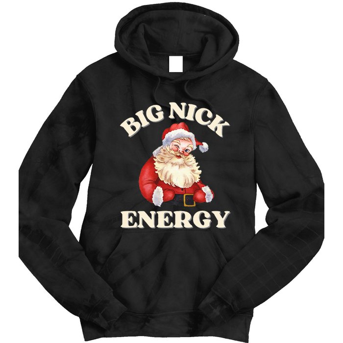 Big Nick Energy Christmas Santa Inappropriate Christmas Tie Dye Hoodie